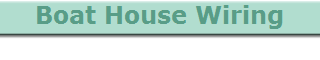 Boat House Wiring