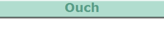 Ouch