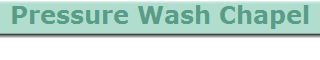 Pressure Wash Chapel