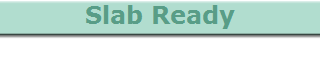 Slab Ready