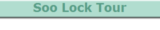 Soo Lock Tour