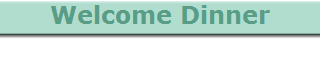 Welcome Dinner