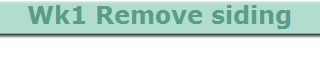 Wk1 Remove siding