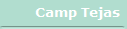    Camp Tejas