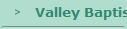    Valley Baptist